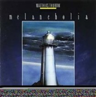 Аудио Melancholia Matthias Thurow