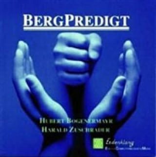 Аудио Bergpredigt Hubert/Zuschrader Bognermayr