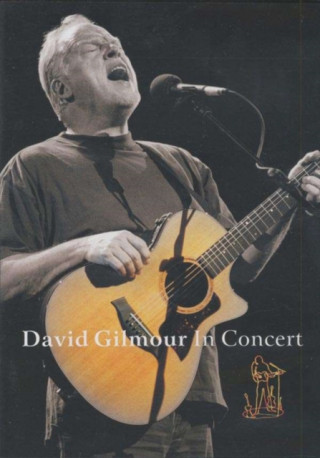 Filmek David Gilmour - David Gilmour In Concert David Gilmour