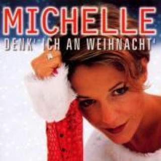 Audio Denk' Ich An Weihnacht' Michelle