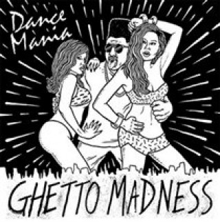 Audio Dance Mania:Ghetto Madness Various