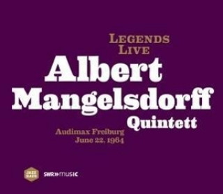 Hanganyagok Legends Live: Albert Mangelsdorff Quintett Albert Mangelsdorff Quinett
