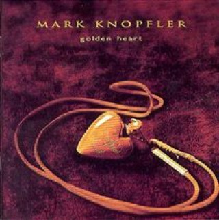 Hanganyagok Golden Heart Mark Knopfler