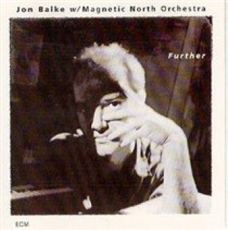 Audio Further Jon & Magnetic North Orchestra Balke