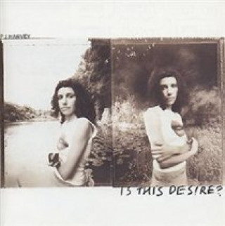 Audio Is This Desire Pj Harvey
