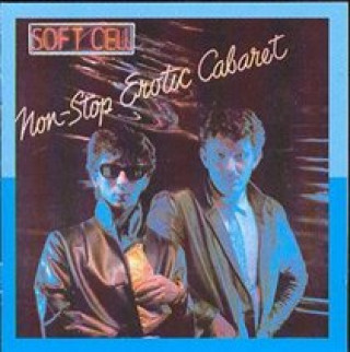 Zvok Non Stop Erotic Cabaret (Remastered) Soft Cell
