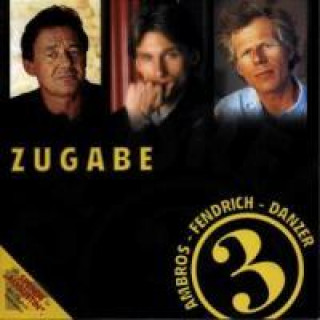 Audio Top Drei/Zugabe Ambros/Danzer/Fendrich