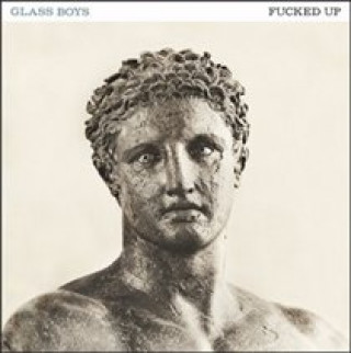 Audio Glass Boys Fucked Up