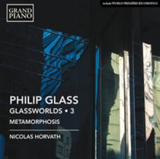 Audio Glassworlds: Klavierwerke Vol.3 Nicolas Horvath