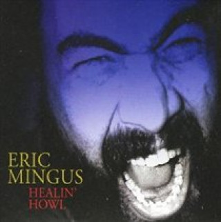 Audio Healin' Howl Eric Mingus