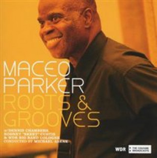 Audio Roots & Grooves Maceo Parker