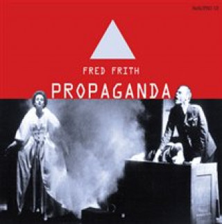 Аудио Propaganda Fred Frith