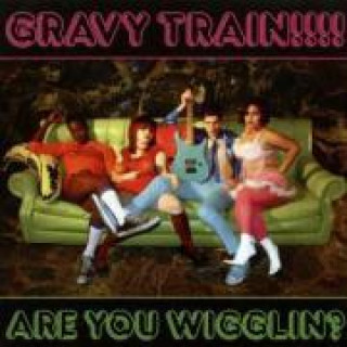 Audio Are You Wigglin? Gravy Train