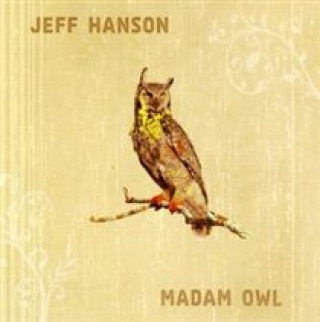 Audio Madam Owl Jeff Hanson