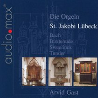 Audio Die Orgeln in St.Jakobi Lübeck Arvid Gast