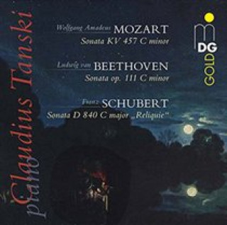 Аудио Sonate KV 457/Sonate op.111/Sonate D 840 Reliquie Claudius Tanski