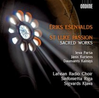 Audio Lukaspassion/Geistliche Werke Parsa/Kursevs/Klava/Latvian Radio/Sinfonietta Riga