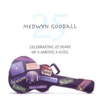 Audio Celebrating 25 Years of making Music Medwyn Goodall