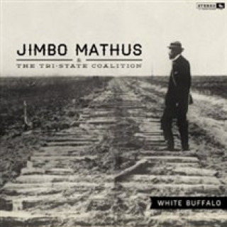 Zvok White Buffalo Jimbo & The Tri-State Coalition Mathus