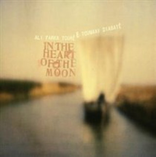 Audio In The Heart Of The Moon Ali Farka & Diabate Toure