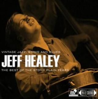 Audio The Best Of The Stony Plain Years-Vintage Jazz, Jeff Healey