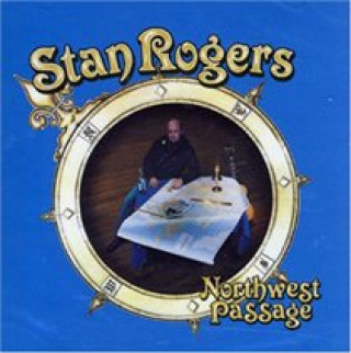 Audio Northwest passage (remastered) Stan Rogers