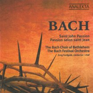Audio Johannes-Passion BWV 245 G. /Bach Choir of Bethlehem Funfgeld