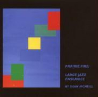 Audio Prairie Fire Dean Large Jazz Ensemble/MC Neill