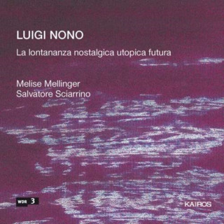 Audio La Iontananza Nostalgica Utopica Futura Melise/Sciarrino Mellinger