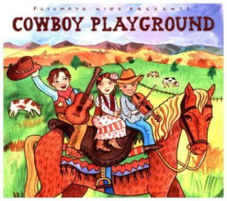 Hanganyagok Cowboy Playground Putumayo Kids Presents/Various