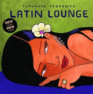 Audio Latin Lounge (New Version) Putumayo Presents/Various