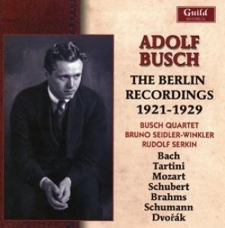 Audio Die Berliner Aufnahmen 1921-1929 Busch/Busch Quartett/Seidler-Winkler/Serkin