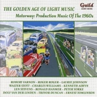 Audio Motorway: Production Music of the 1960s Farnon/Johnson/Buchhold/Stott/Börschel/Alwyn