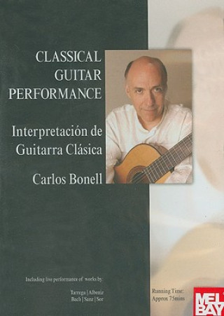 Video Classical Guitar Performance Carlos Bonell