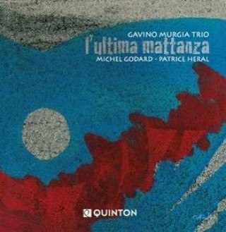 Audio L'Ultima Mattanza Gavino Trio & Godard Murgia