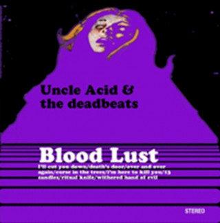 Áudio Blood Lust Uncle Acid & The Deadbeats