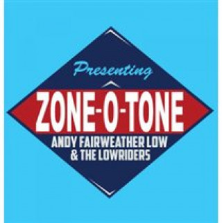 Zvok Zone-O-Tone Andy & The Lowriders Fairweather Low