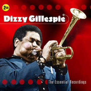 Audio Essential Recordings Dizzy Gillespie