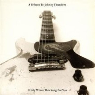 Audio JOHNNY THUNDERS TRIBUTE Various