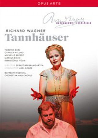 Video Tannhäuser Kerl/Nylund/Breedt/Kober/Bayreuther Festspielorch.