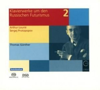 Audio Klavierwerke Russ.Futurismus 2 Thomas Günther