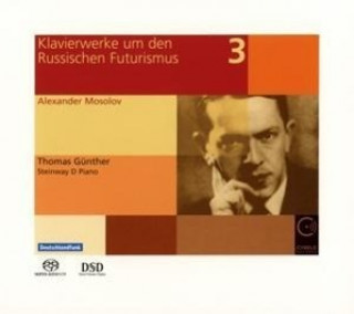 Audio Klavierwerke um den russischen Futurismus voo.3 Thomas Günther