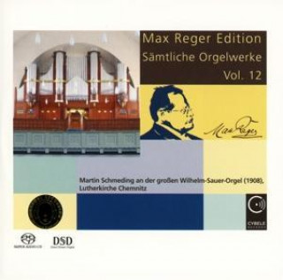 Hanganyagok Sämtliche Orgelwerke vol.12 Martin Schmeding