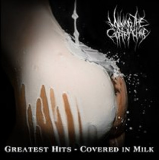 Audio Greates Hits-Covered In Milk Milking The Goatmachine