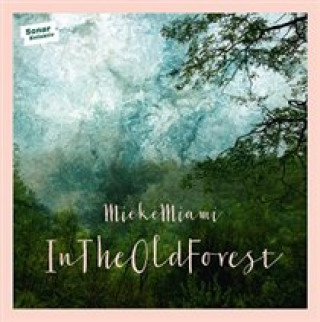 Audio In The Old Forest Mieke Miami