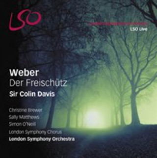 Audio Der Freischütz Davis/Brewer/Matthews/O'Neill/Woldt/LSO