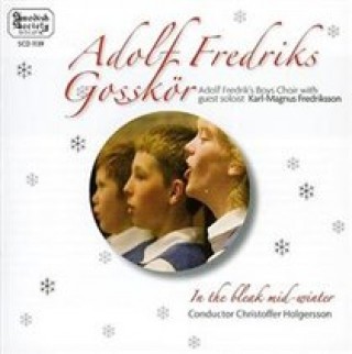 Audio In The Bleak Mid-Winter Adolf Fredrik's Boys Choir