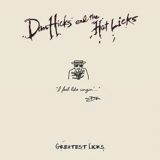 Аудио Greatest Licks-I Feel Like Singin' Dan & The Hot Licks Hicks