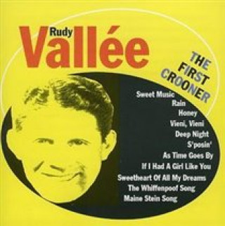 Zvok The First Crooner Rudy Vallee