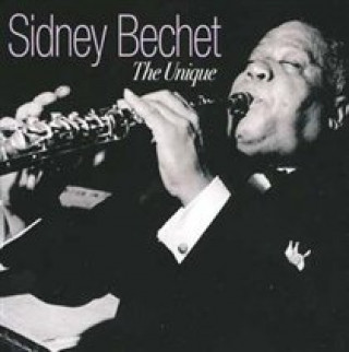 Audio The Unique Sidney Bechet